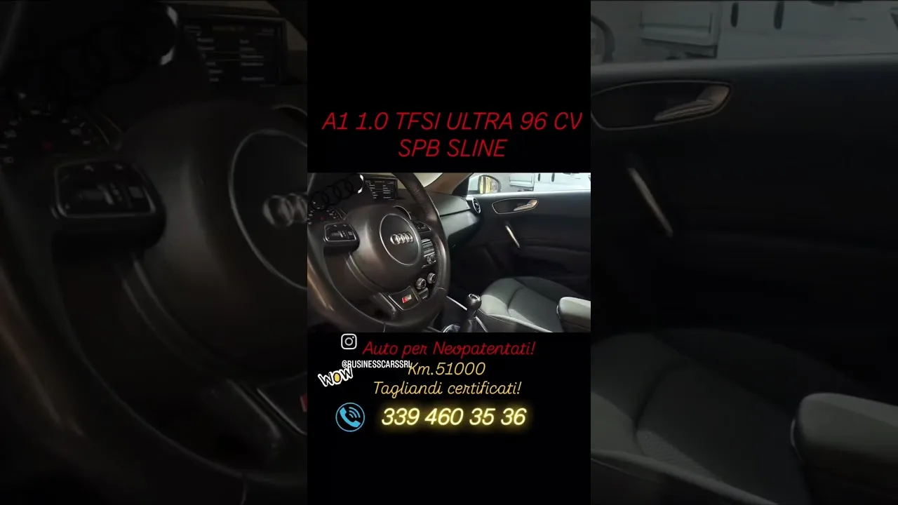 Audi A1 1.0 TFSI 96 CV SLINE2017KM. 51000 CERTIFICATI AUTO PER NEOPATENTATI!TEL. 339 4603536