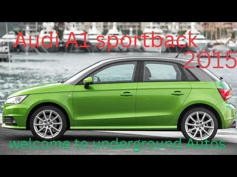 AUDI A1 SPORTBACK 2015 | Spécifications, fonctionnalités et expérience de conduite