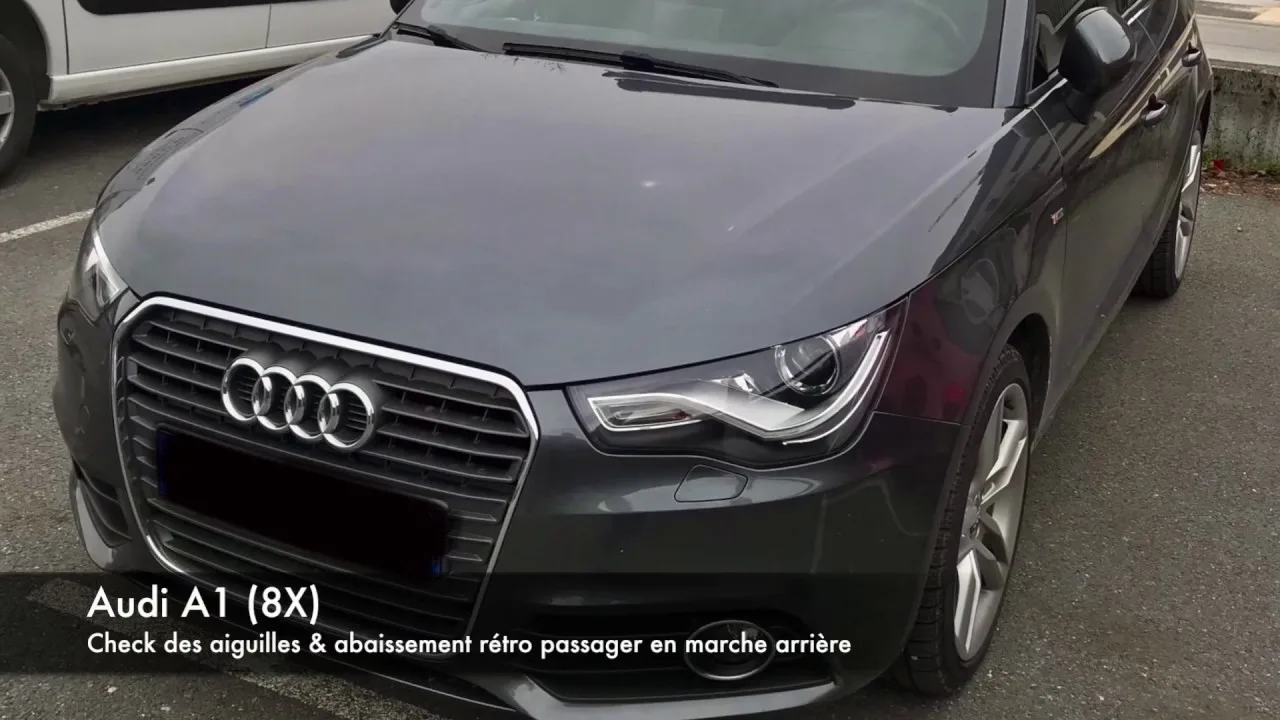 Audi A1 (8X) – Check des aiguilles & abaissement rétro passager marche arrière