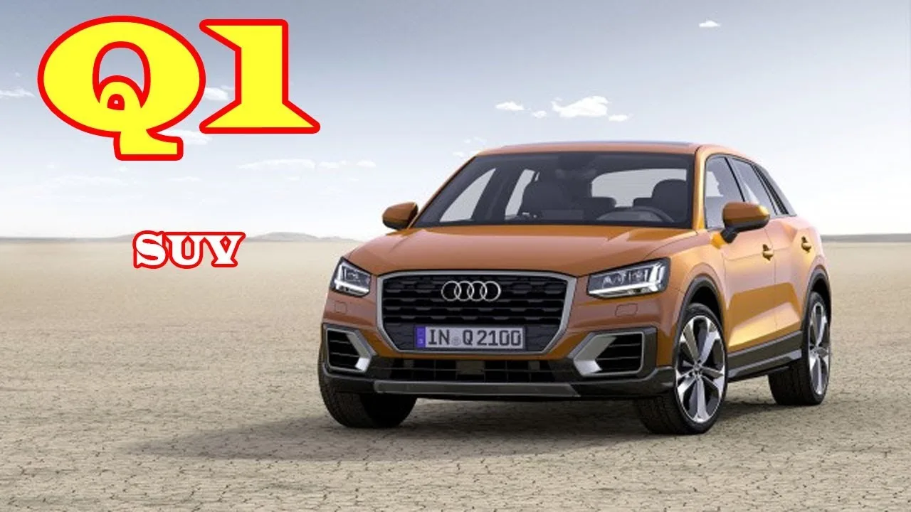 10 AUDI les plus récentes pour 2019 et 2020 | Audi Q1 2020| Le nouveau SUV Audi Q1 devrait arriver en 2020