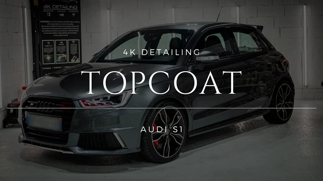 TOPCOAT Detailing complet sur une Audi S1 500CH+  🚀🚀🚀