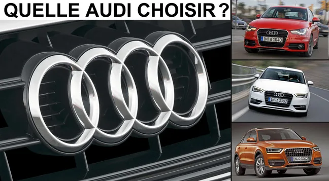 Quelle Audi choisir ?